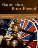 Game shot, Euer Ehren (eBook, ePUB)