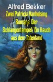 Zwei Patricia Vanhelsing Romane: Der Schlangentempel/ Ein Hauch aus dem Totenland (eBook, ePUB)