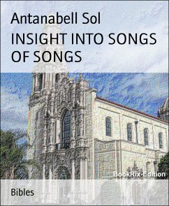INSIGHT INTO SONGS OF SONGS (eBook, ePUB) - Sol, Antanabell