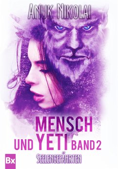 Mensch und Yeti - Band 2 (eBook, ePUB) - Nikolai, Anuk