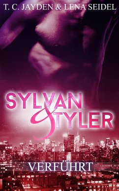 Sylvan & Tyler, Teil 2 (eBook, ePUB) - C. Jayden, T.; Seidel, Lena