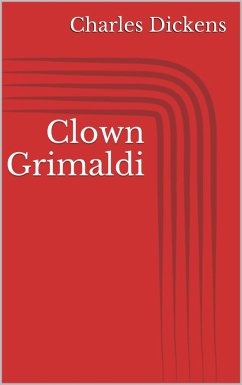 Clown Grimaldi (eBook, ePUB) - Dickens, Charles