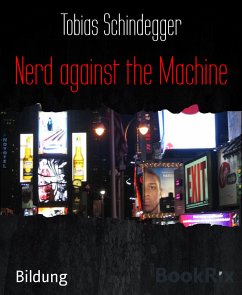 Nerd against the Machine (eBook, ePUB) - Schindegger, Tobias