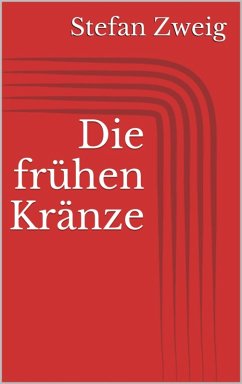 Die frühen Kränze (eBook, ePUB) - Zweig, Stefan
