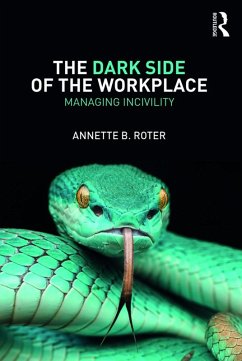 The Dark Side of the Workplace (eBook, PDF) - Roter, Annette B.