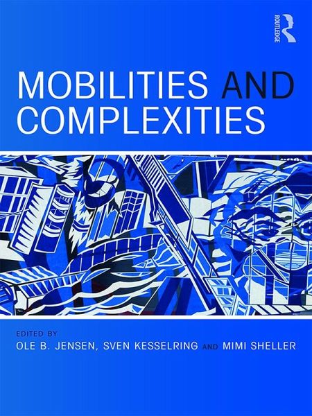 Mobilities and Complexities (eBook, ePUB) Mobilities and Complexities (eBook, ePUB)
