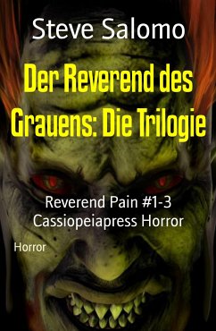 Der Reverend des Grauens: Die Trilogie (eBook, ePUB) - Salomo, Steve