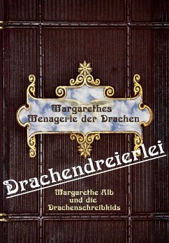 Drachendreierlei (eBook, ePUB) - Alb, Margarethe