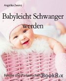 Babyleicht Schwanger werden (eBook, ePUB)