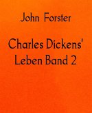 Charles Dickens' Leben Band 2 (eBook, ePUB)