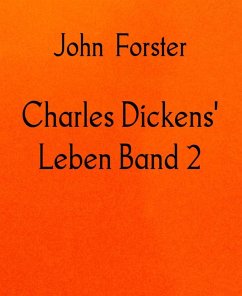 Charles Dickens' Leben Band 2 (eBook, ePUB) - Forster, John