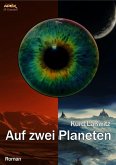 AUF ZWEI PLANETEN (eBook, ePUB)