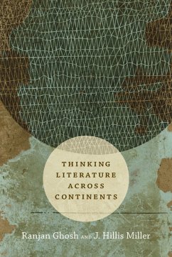 Thinking Literature across Continents (eBook, PDF) - Ranjan Ghosh, Ghosh
