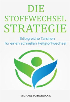 Die Stoffwechsel-Strategie (eBook, ePUB) - Iatroudakis, Michael