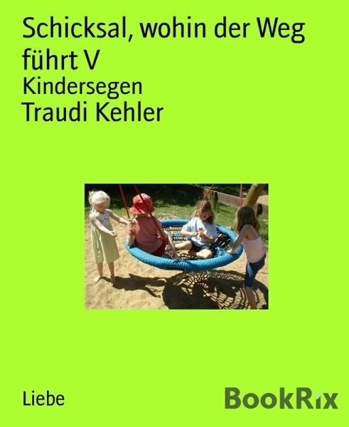 Schicksal, wohin der Weg führt V (eBook, ePUB) Schicksal, wohin der Weg führt V (eBook, ePUB)