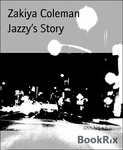 Jazzy's Story (eBook, ePUB) - Coleman, Zakiya
