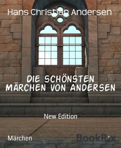 Die schönsten Märchen von Andersen (eBook, ePUB) - Andersen, Hans Christian
