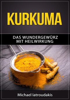 Kurkuma (eBook, ePUB) - Iatroudakis, Michael