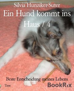 Ein Hund kommt ins Haus / 4 (eBook, ePUB) - Hunziker-Suter, Silvia