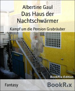 Das Haus der Nachtschwärmer (eBook, ePUB) - Gaul, Albertine