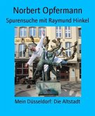 Spurensuche mit Raymund Hinkel (eBook, ePUB)
