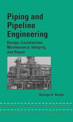 Piping and Pipeline Engineering (eBook, ePUB) - Antaki, George A.