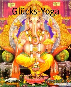 Glücks-Yoga (eBook, ePUB) - Horn, Nils