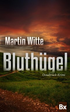 Bluthügel (eBook, ePUB) - Witte, Martin
