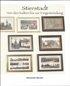 Stierstadt von den Kelten bis zur Eingemeindung (eBook, ePUB) - Becker, Alexander