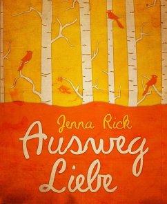 Ausweg Liebe (eBook, ePUB) - Rick, Jenna