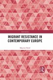 Migrant Resistance in Contemporary Europe (eBook, PDF)