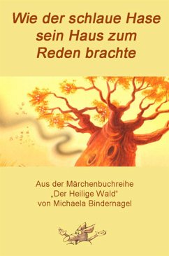 Wie der schlaue Hase sein Haus zum Reden brachte (eBook, ePUB) - Bindernagel, Michaela