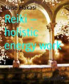 Reiki – holistic energy work (eBook, ePUB)