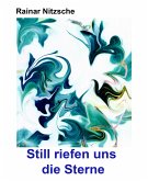 Still riefen uns die Sterne (eBook, ePUB)