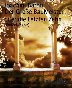 Der Große BauMeister oder die Letzten Zehn (eBook, ePUB) - Baron, Joachim