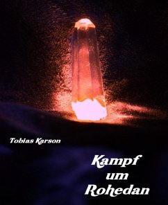 Kampf um Rohedan (eBook, ePUB) - Tobias Karson