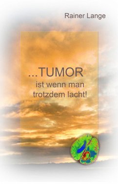 Tumor ist wenn man trotzdem lacht! (eBook, ePUB) - Lange, Rainer