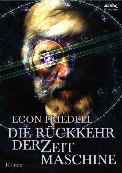 DIE RÜCKKEHR DER ZEITMASCHINE (eBook, ePUB) - Friedell, Egon