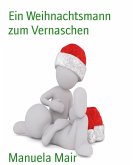 Ein Weihnachtsmann zum Vernaschen (eBook, ePUB)