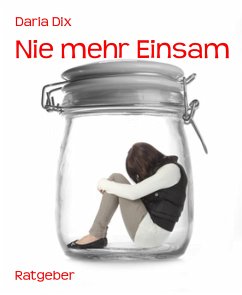 Nie mehr Einsam (eBook, ePUB) - Dix, Daria