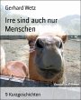 Irre sind auch nur Menschen (eBook,... - Bild 1