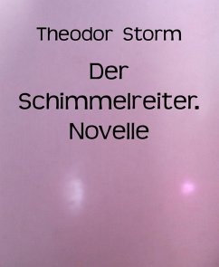Der Schimmelreiter. Novelle (eBook, ePUB) - Storm, Theodor