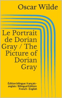 Le Portrait de Dorian Gray / The Picture of Dorian Gray (eBook, ePUB) - Wilde, Oscar