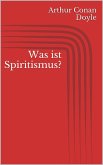 Was ist Spiritismus? (eBook, ePUB)