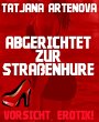 Abgerichtet zur Straßenhure (eBook,... - Bild 1