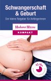 Schwangerschaft & Geburt - Der kleine Ratgeber für Anfängerinnen (eBook, ePUB)