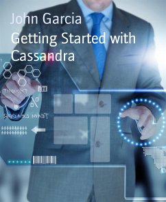 Getting Started with Cassandra (eBook, ePUB) - Garcia, John