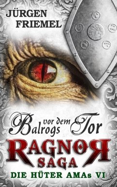 Balrogs vor dem Tor / Ragnor Saga Bd.6 (eBook, ePUB) - Friemel, Jürgen