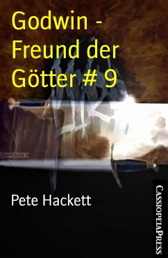 Godwin - Freund der Götter # 9 (eBook, ePUB) - Hackett, Pete