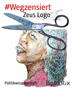 #Wegzensiert (eBook, ePUB) - Logo, Zeus